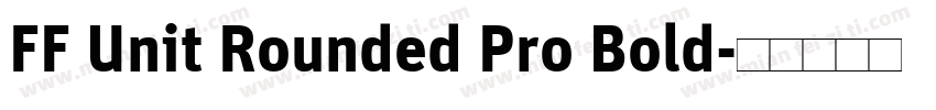 FF Unit Rounded Pro Bold字体转换
